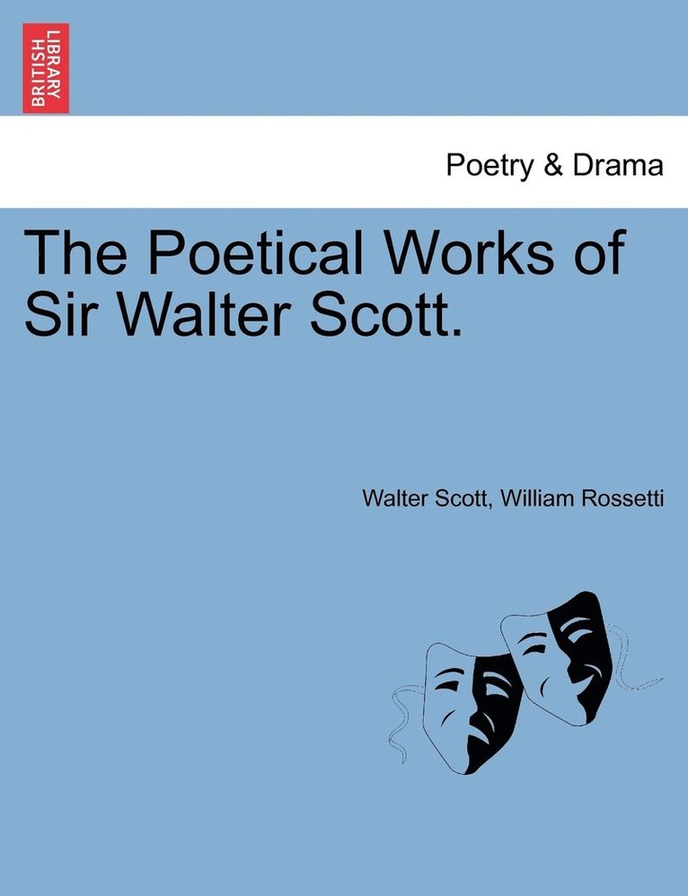 Walter Scott, William Rossetti - Poetical Works of Sir Walter Scott., Häftad