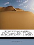 Register of Marriages in Milton, Mass., 1686-1727