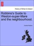 Robbins's Guide to Weston-Super-Mare and the Neighbourhood.