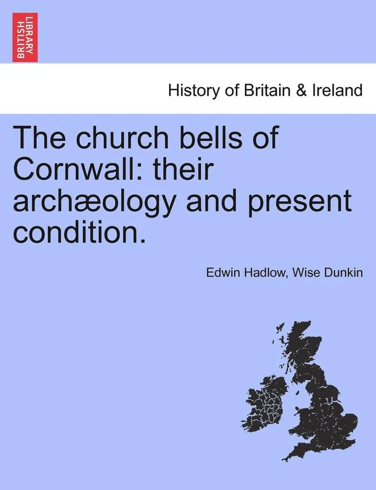 Edwin Hadlow Wise Dunkin - Church Bells of Cornwall, Häftad. Tillgänglighet: Lägg i varukorg