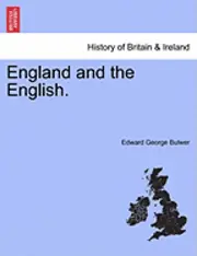 Edward George Bulwer - England and the English., Häftad. Tillgänglighet: Lägg i varukorg