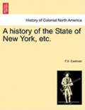A History of the State of New York, Etc.