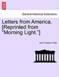 Letters from America. [Reprinted from 'Morning Light.']
