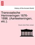 Transvaalsche Herinneringen 1876-1896. (Aanteekeningen, Etc.).