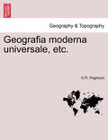 Geografia Moderna Universale, Etc.