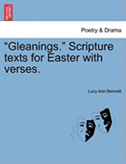 Gleanings. Scripture Texts for Easter with Verses.