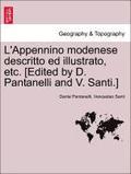 L'Appennino Modenese Descritto Ed Illustrato, Etc. [Edited by D. Pantanelli and V. Santi.]