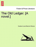 The Old Ledger. [A Novel.]