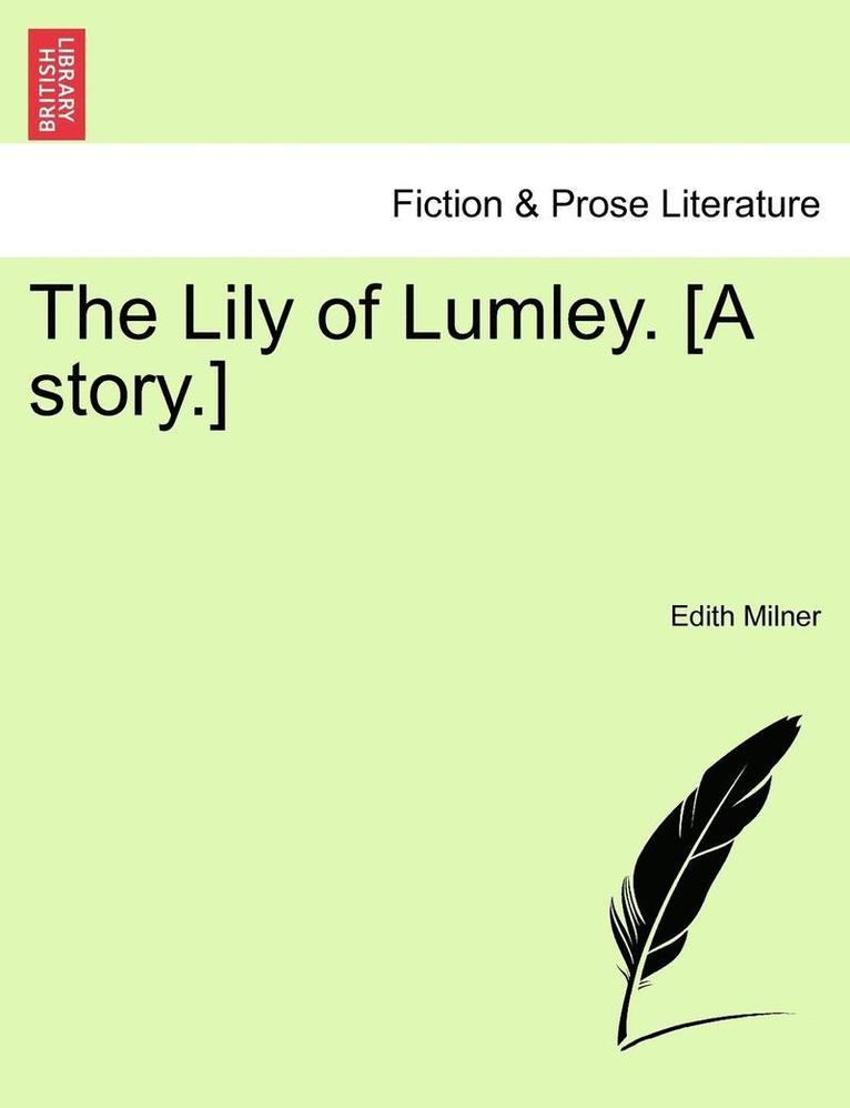 Edith Milner - Lily of Lumley. [A Story.], Häftad