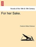 For Her Sake.