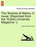 Tenants of Malory. a Novel. (Reprinted from the Dublin University Magazine.). Vol. II.