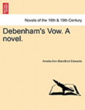 Debenham's Vow. a Novel.