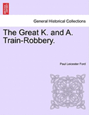 The Great K. and A. Train-Robbery.