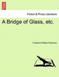 Bridge of Glass, Etc.