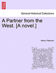 Arthur Paterson - Partner from the West. [A Novel.], Häftad. Tillgänglighet: Lägg i varukorg