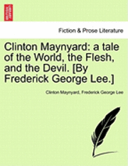 Clinton Maynyard, Frederick George Lee - Clinton Maynyard, Häftad. Tillgänglighet: Lägg i varukorg