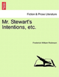 Mr. Stewart's Intentions, Etc.