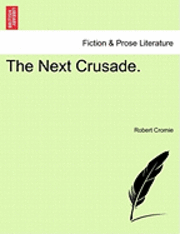 Robert Cromie - The Next Crusade., Häftad