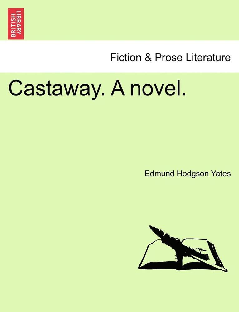 Castaway. a Novel.