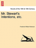 Mr. Stewart's Intentions, Etc.