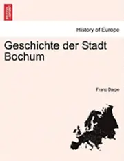 Franz Darpe - Geschichte Der Stadt Bochum, Häftad. Tillgänglighet: Lägg i varukorg