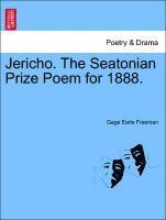 Gage Earle Freeman - Jericho. the Seatonian Prize Poem for 1888., Häftad. Tillgänglighet: Lägg i varukorg