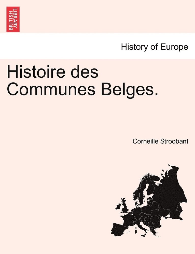 Corneille Stroobant - Histoire des Communes Belges., Häftad. Tillgänglighet: Lägg i varukorg