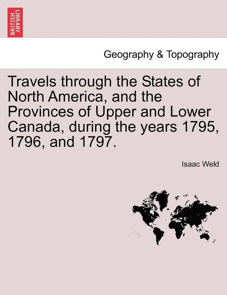 Isaac Weld - Travels Through the States of North America, and the Provinces of Upper and Lower Canada, During the Years 1795, 1796, and 1797., Häftad. Tillgänglighet: Lägg i varukorg