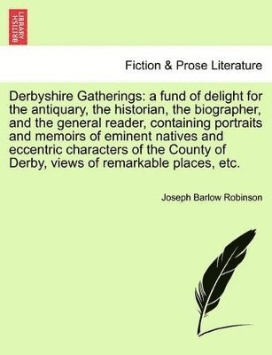 Joseph Barlow Robinson - Derbyshire Gatherings, Häftad. Tillgänglighet: Lägg i varukorg