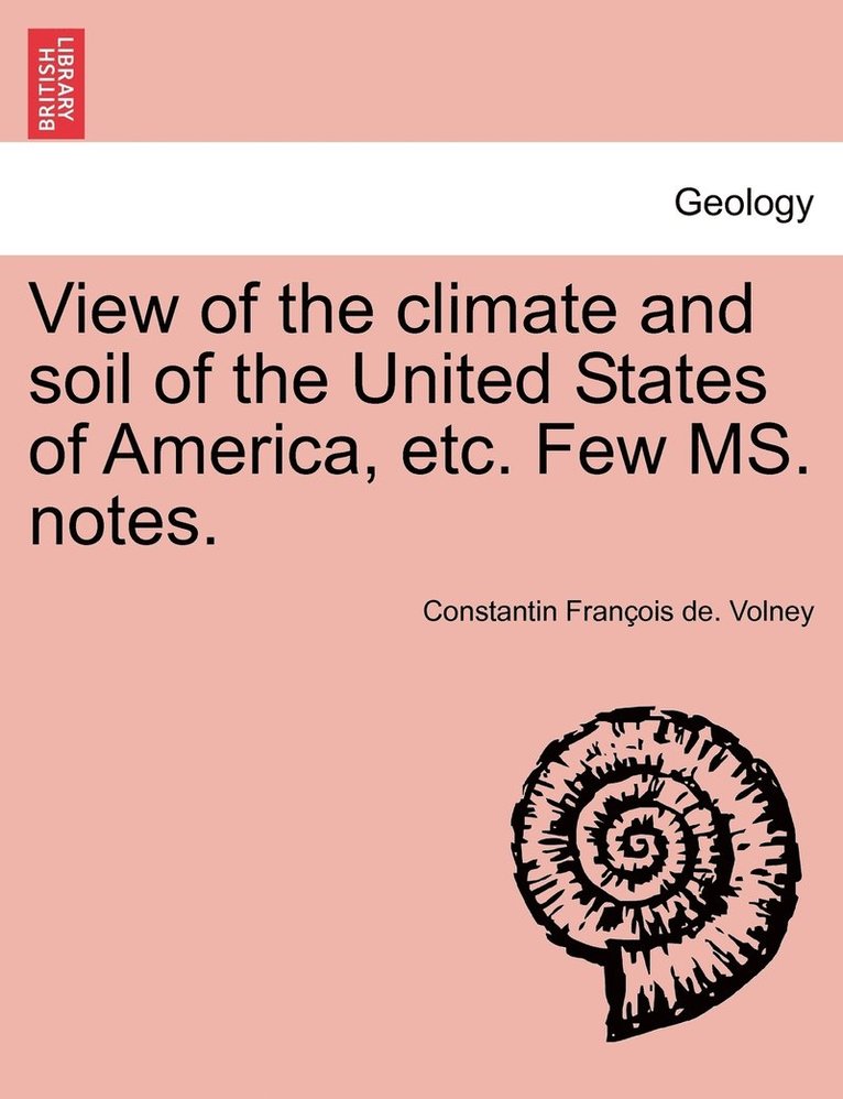 Constantin Francois Volney - View of the Climate and Soil of the United States of America, Etc. Few Ms. Notes., Häftad. Tillgänglighet: Lägg i varukorg