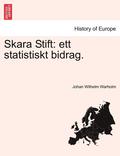 Skara Stift: Ett Statistiskt Bidrag.
