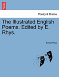 The Illustrated English Poems. Edited by E. Rhys.