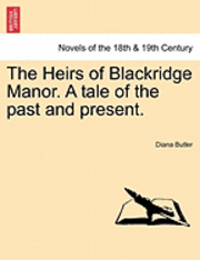 Diana Butler - Heirs of Blackridge Manor. a Tale of the Past and Present., Häftad