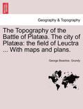 The Topography of the Battle of Plataea. the City of Plataea