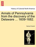 Annals of Pennsylvania from the discovery of the Delaware ... 1609-1682.