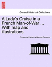 Constance Frederica Gordon Cumming - A Lady's Cruise in a French Man-Of-War ... with Map and Illustrations., Häftad. Tillgänglighet: Lägg i varukorg
