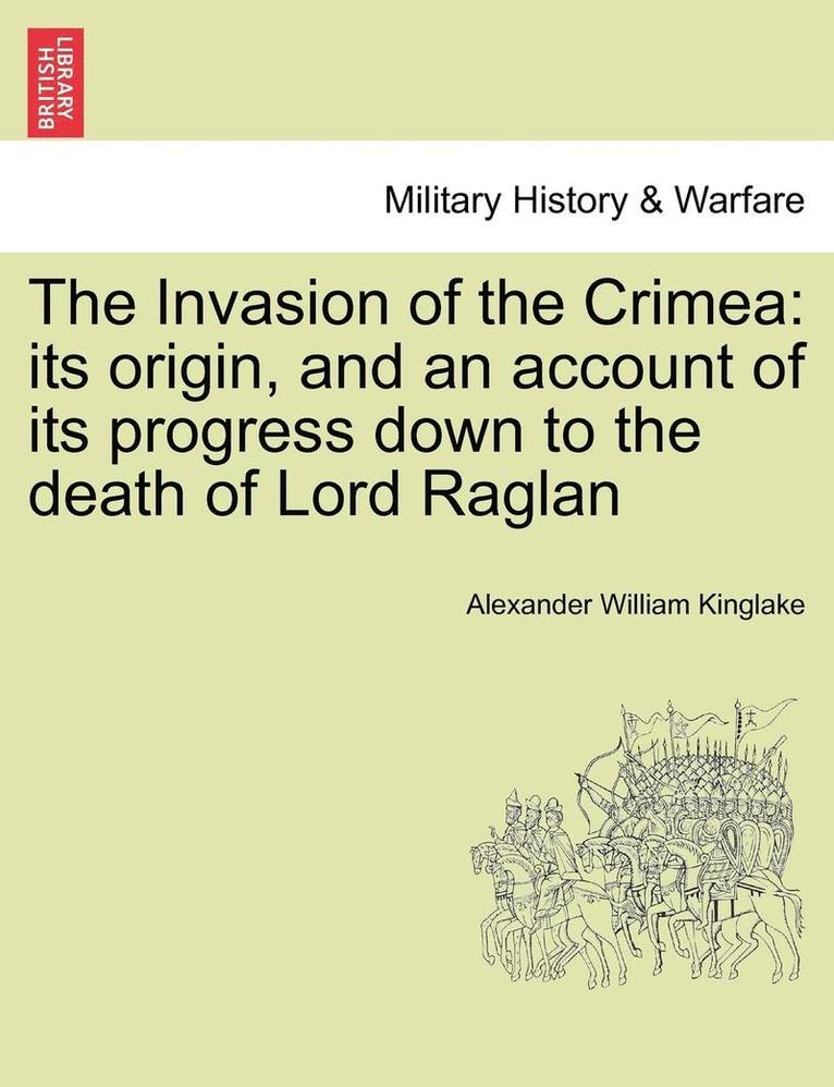 Alexander William Kinglake - Invasion of the Crimea, Häftad