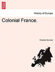Charles Norman - Colonial France., Häftad