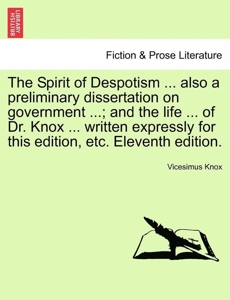 Vicesimus Knox - The Spirit of Despotism ... Also a Preliminary Dissertation on Government ...; And the Life ... of Dr. Knox ... Written Expressly for This Edition, Et, Häftad. Tillgänglighet: Lägg i varukorg