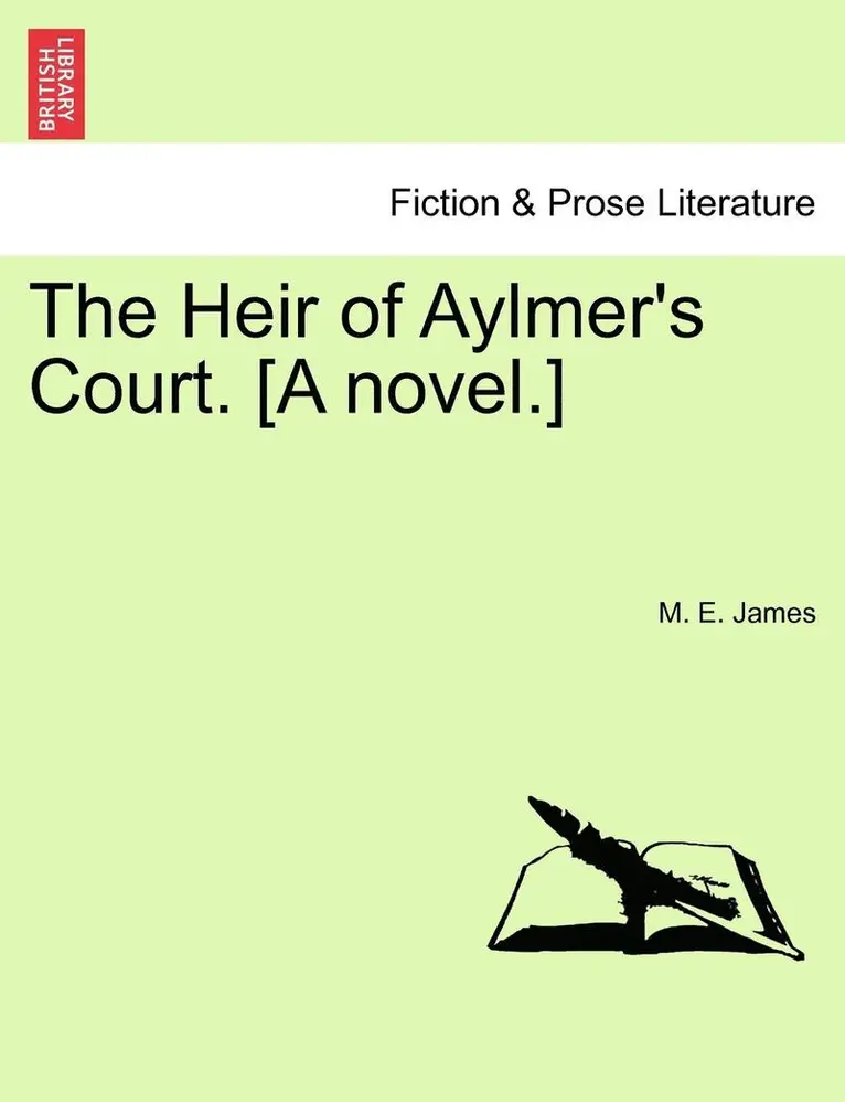 M. E. James - The Heir of Aylmer's Court. [A Novel.], Häftad. Tillgänglighet: Lägg i varukorg