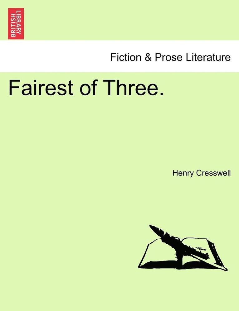 Henry Cresswell - Fairest of Three., Häftad. Tillgänglighet: Lägg i varukorg