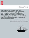 Narrative of the Voyage of H.M.S. Samarang during 1843-46; employed surveying the Islands of the Eastern Archipelago; a brief vocabulary of the principal languages. Notes on the natural history of ...