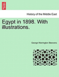 Egypt in 1898. with Illustrations.