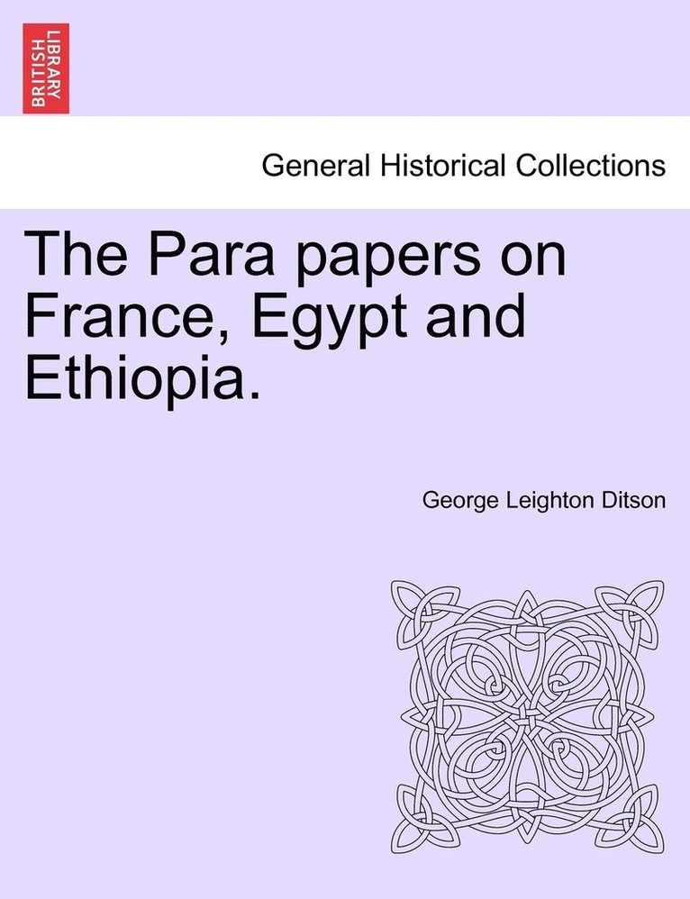 George Leighton Ditson - Para papers on France, Egypt and Ethiopia., Häftad. Tillgänglighet: Lägg i varukorg