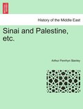 Sinai and Palestine, etc.
