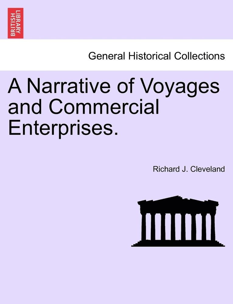 Richard J Cleveland - Narrative of Voyages and Commercial Enterprises., Häftad