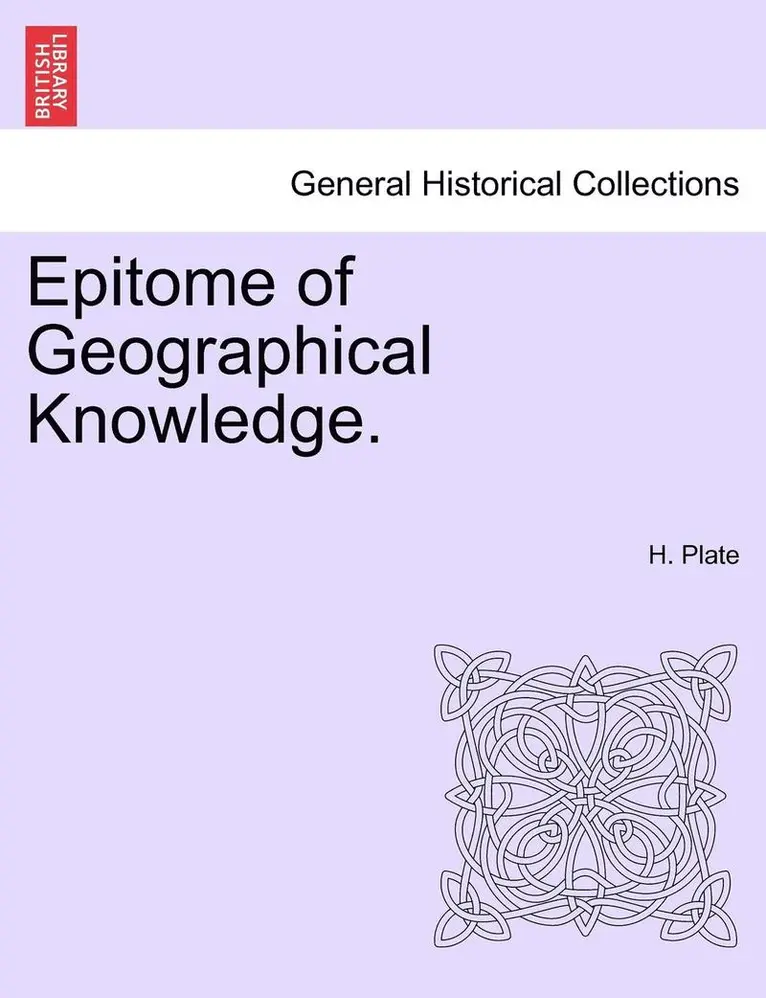 H Plate - Epitome of Geographical Knowledge., Häftad. Tillgänglighet: Lägg i varukorg