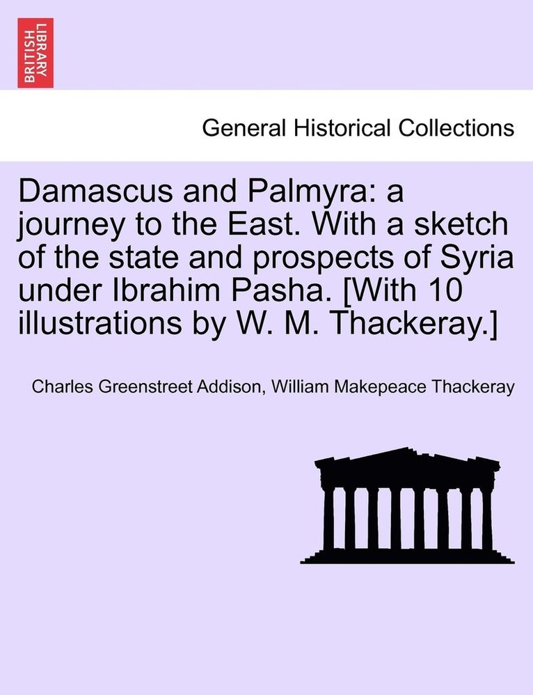 Charles Greenstreet Addison, William Makepeace Thackeray - Damascus and Palmyra, Häftad. Tillgänglighet: Lägg i varukorg