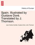 Spain. Illustrated by Gustave Dor. Translated by J. Thomson.