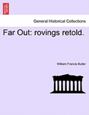 Far Out: Rovings Retold.